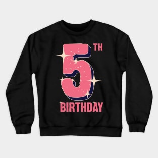 5th birthday for girls Crewneck Sweatshirt